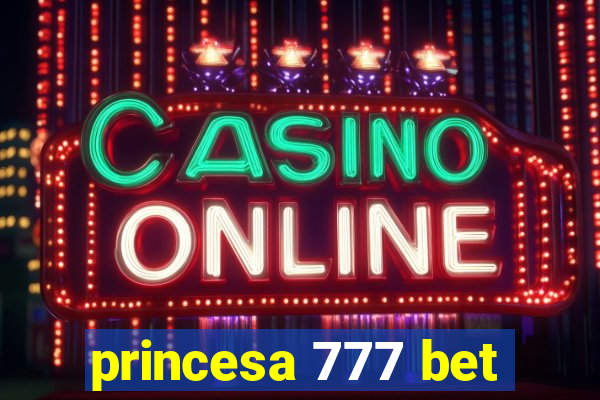 princesa 777 bet